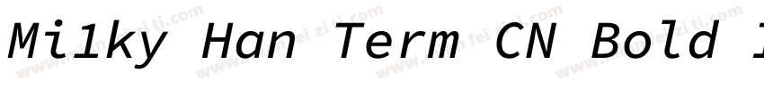 Mi1ky Han Term CN Bold Italic字体转换